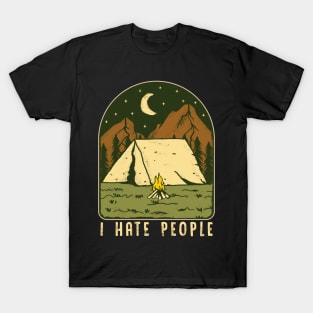 I Hate People Funny Nature Camping Outdoors T-Shirt